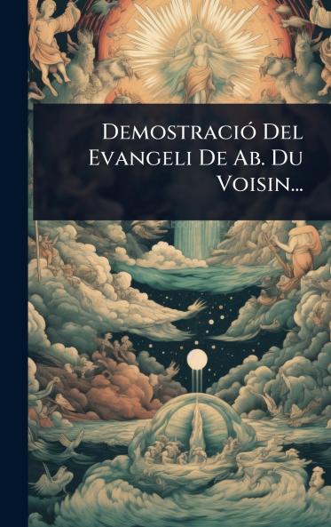 DemostraciÃ3 Del Evangeli De Ab. Du Voisin...