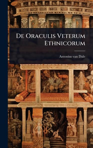 De Oraculis Veterum Ethnicorum