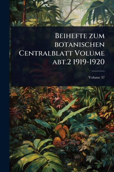 Beihefte zum botanischen Centralblatt Volume abt.2 1919-1920