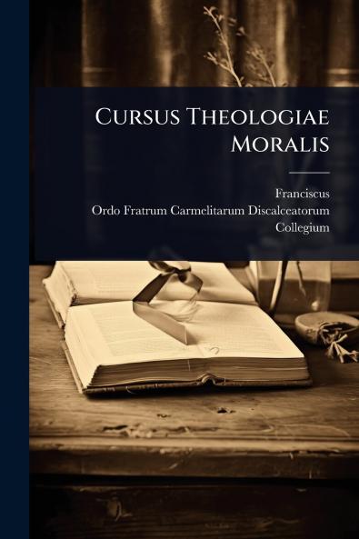 Cursus Theologiae Moralis