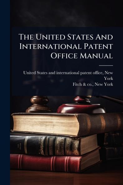United States And International Patent Office Manual