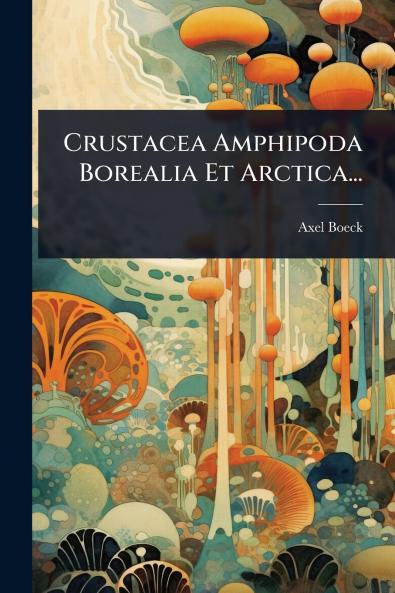 Crustacea Amphipoda Borealia Et Arctica...