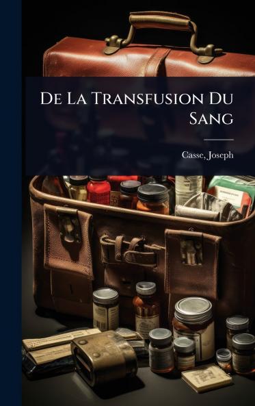 De La Transfusion Du Sang