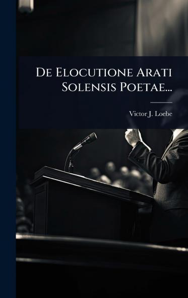 De Elocutione Arati Solensis Poetae...