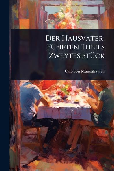 Hausvater FÃ1/4nften Theils Zweytes StÃ1/4ck