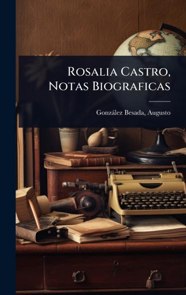 Rosalia Castro Notas Biograficas