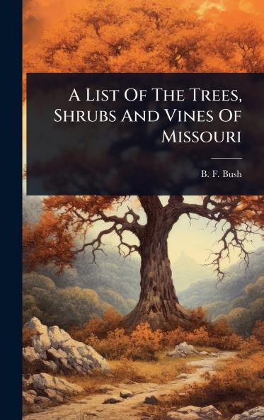 List Of The Trees Shrubs And Vines Of Missouri
