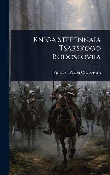 Kniga Stepennaia Tsarskogo Rodosloviia