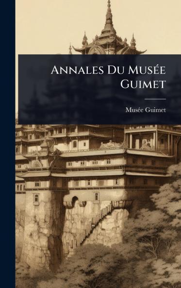 Annales Du MusÃ(c)e Guimet