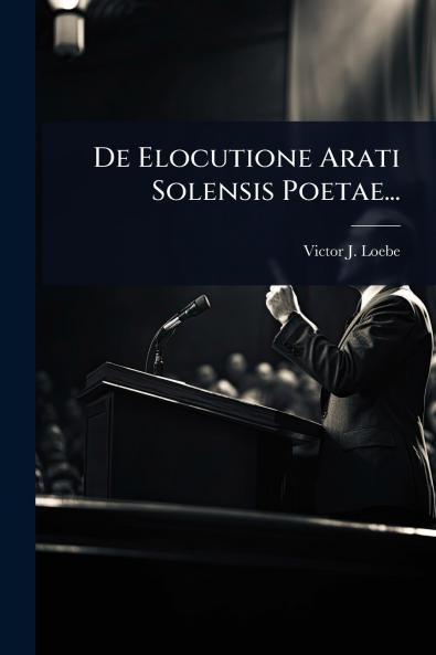 De Elocutione Arati Solensis Poetae...