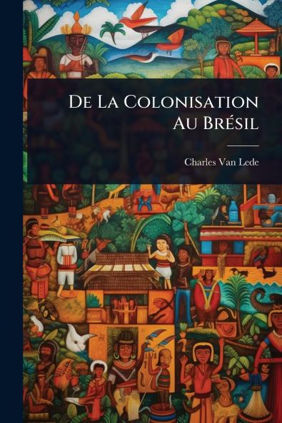 De La Colonisation Au BrÃ(c)sil