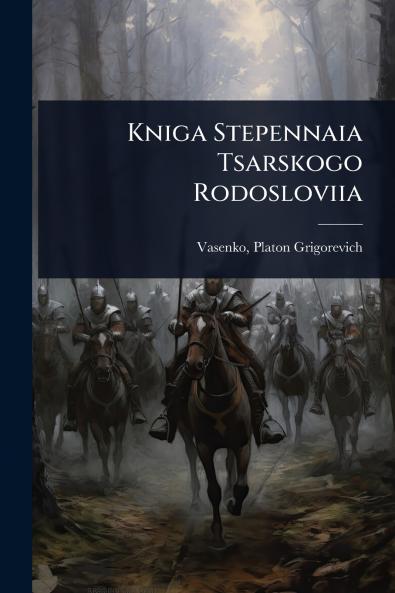 Kniga Stepennaia Tsarskogo Rodosloviia