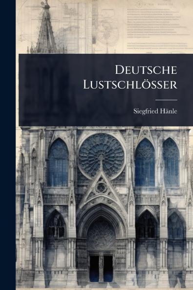 Deutsche Lustschlösser