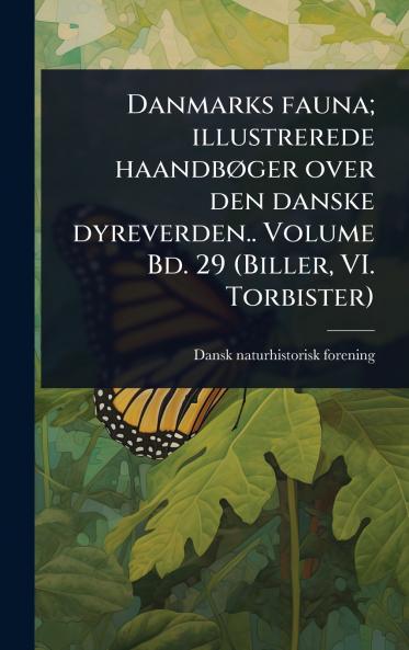 Danmarks fauna; illustrerede haandbÃ ger over den danske dyreverden.. Volume Bd. 29 (Biller VI. Torbister)