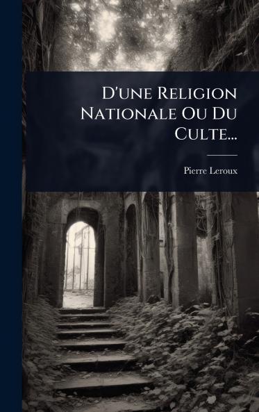 D'une Religion Nationale Ou Du Culte...