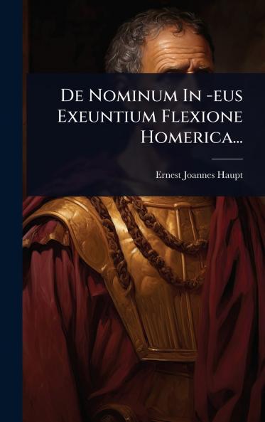De Nominum In -eus Exeuntium Flexione Homerica...