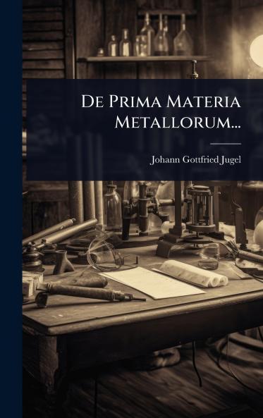 De Prima Materia Metallorum...