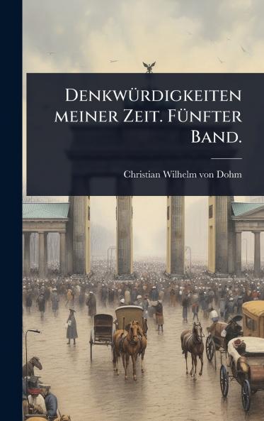 DenkwÃ1/4rdigkeiten meiner Zeit. FÃ1/4nfter Band.