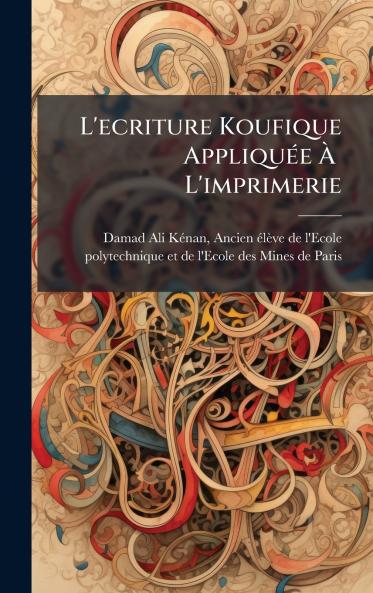 L'ecriture Koufique AppliquÃ(c)e Ã&#128;Â L'imprimerie