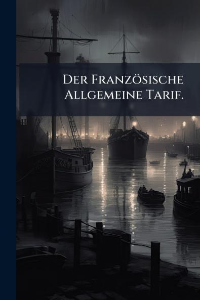 Französische Allgemeine Tarif.