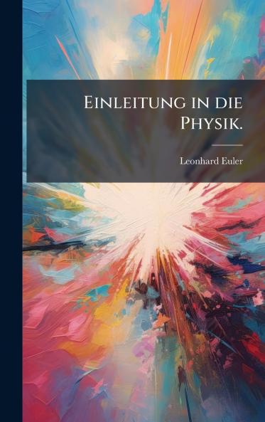 Einleitung in die Physik.