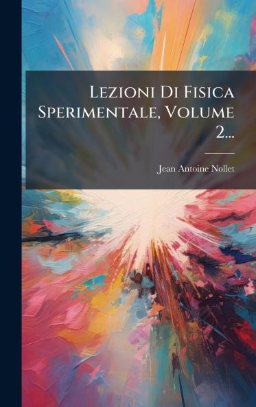 Lezioni Di Fisica Sperimentale Volume 2...
