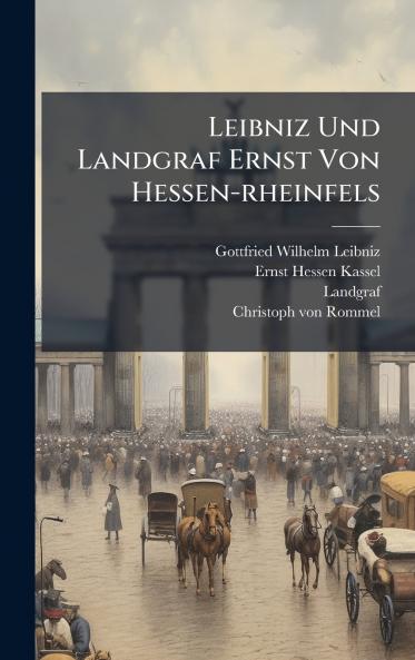 Leibniz Und Landgraf Ernst Von Hessen-rheinfels