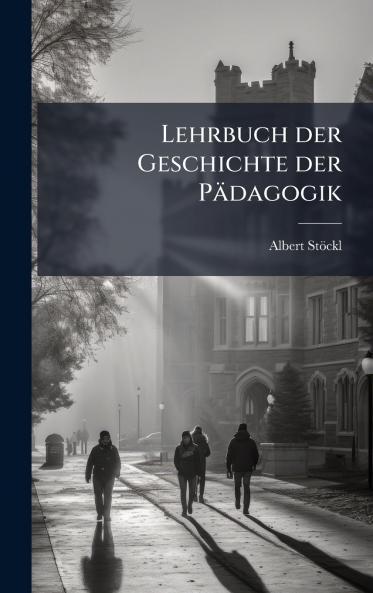 Lehrbuch der Geschichte der Pädagogik
