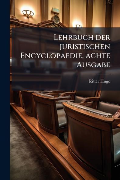 Lehrbuch der juristischen Encyclopaedie achte Ausgabe