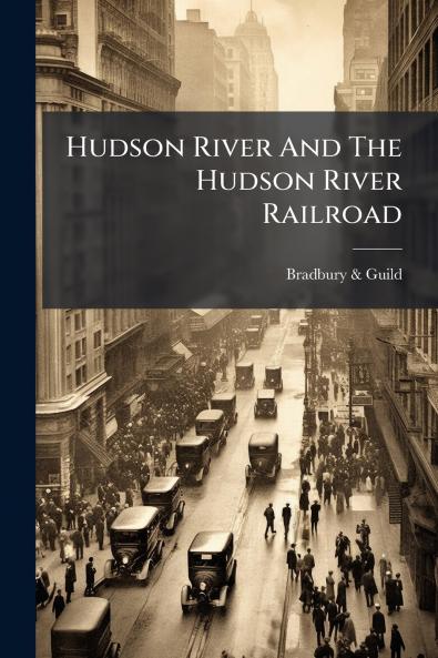 Hudson River And The Hudson River Railroad