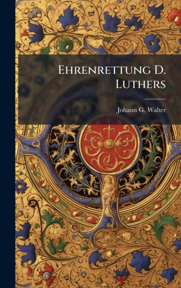 Ehrenrettung D. Luthers
