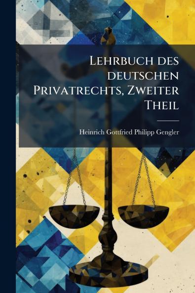 Lehrbuch des deutschen Privatrechts Zweiter Theil