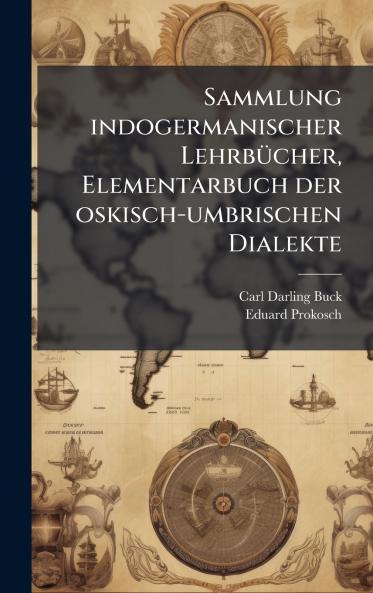 Sammlung indogermanischer LehrbÃ1/4cher Elementarbuch der oskisch-umbrischen Dialekte