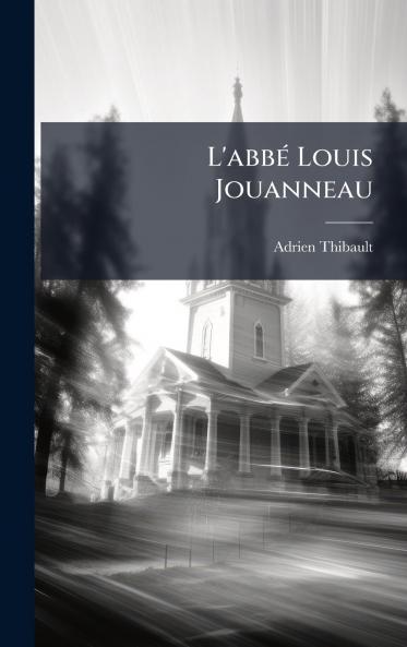 L'abbÃ(c) Louis Jouanneau