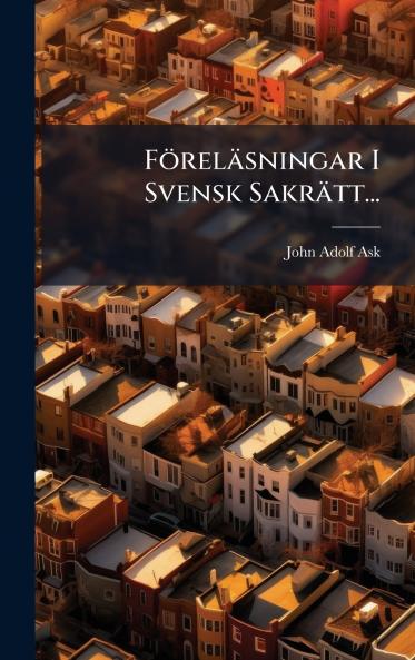 Föreläsningar I Svensk Sakrätt...