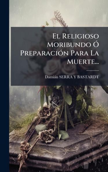 Religioso Moribundo Ã PreparaciÃ3n Para La Muerte...