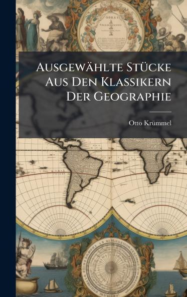 Ausgewählte StÃ1/4cke Aus Den Klassikern Der Geographie