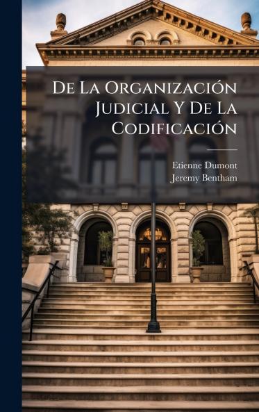 De La OrganizaciÃ3n Judicial Y De La CodificaciÃ3n