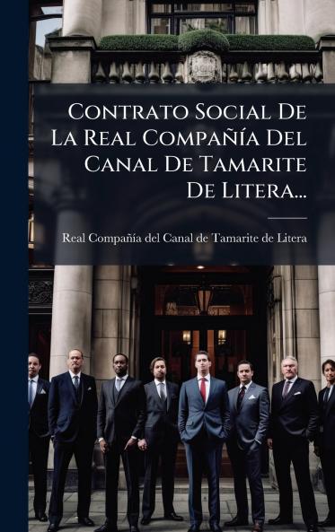 Contrato Social De La Real CompañÃ-a Del Canal De Tamarite De Litera...