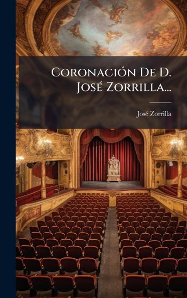 CoronaciÃ3n De D. JosÃ(c) Zorrilla...