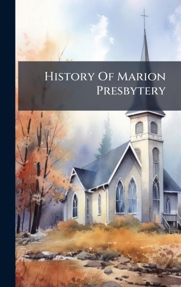 History Of Marion Presbytery