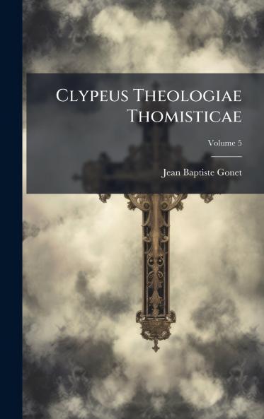 Clypeus Theologiae Thomisticae