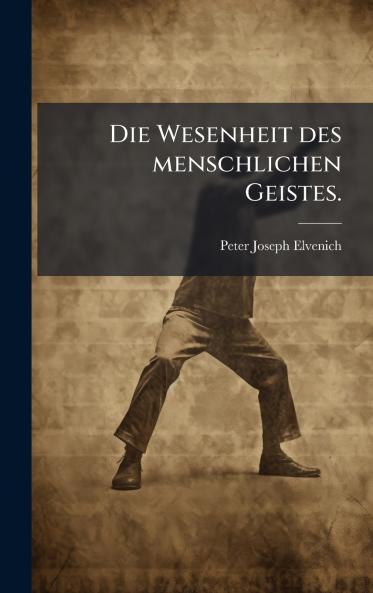 Wesenheit des menschlichen Geistes.