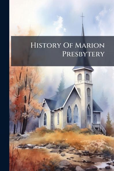 History Of Marion Presbytery