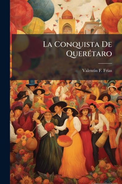 La Conquista De QuerÃ©taro