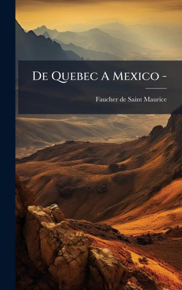 De Quebec A Mexico -