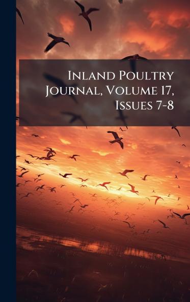 Inland Poultry Journal Volume 17 Issues 7-8