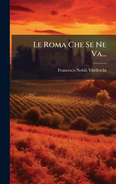 Roma Che Se Ne Va...