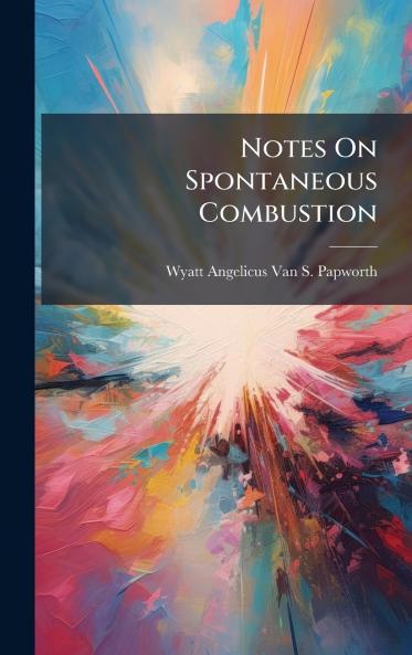 Notes On Spontaneous Combustion