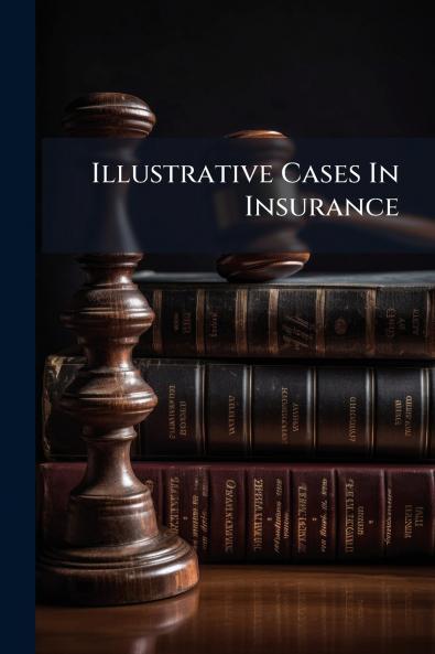 Illustrative Cases In Insurance
